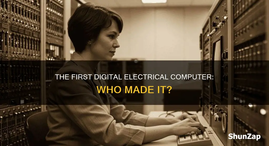 who developed the first digital electrical computer