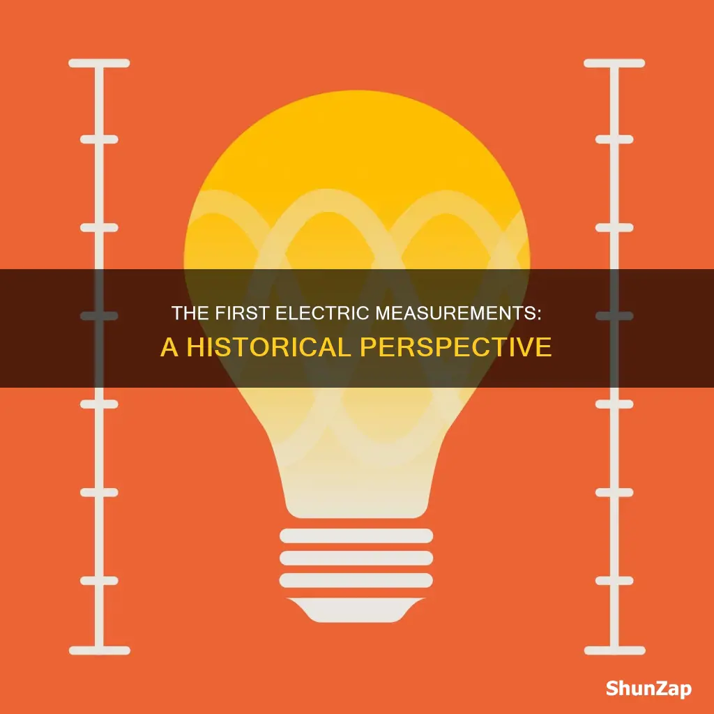 who discovered how to measure electricity first
