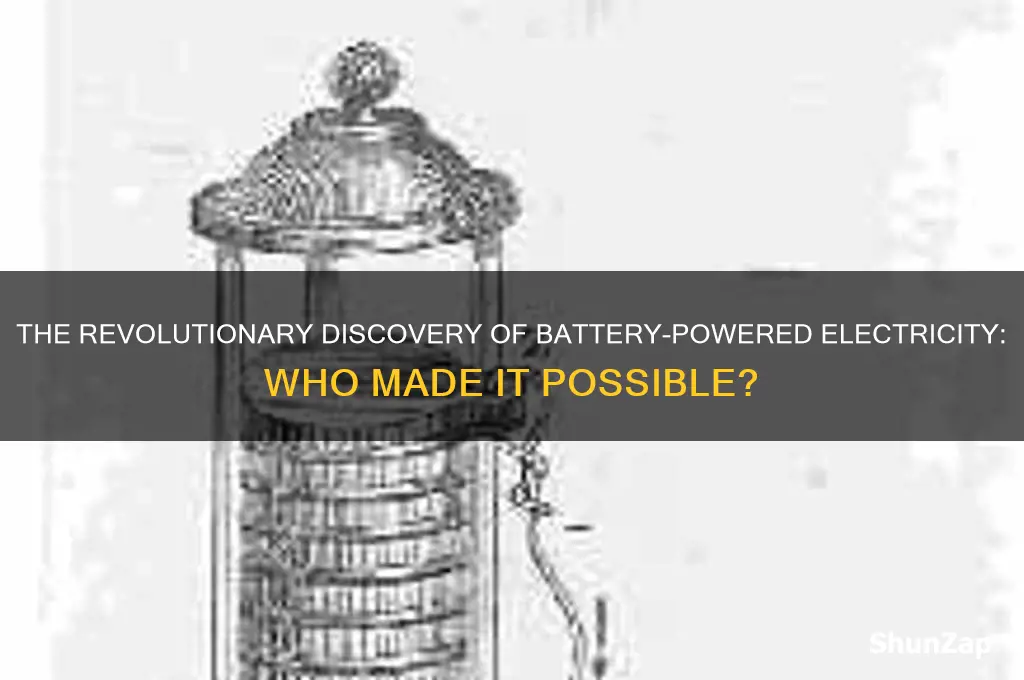 who discovered that electricity could be produced using a battery