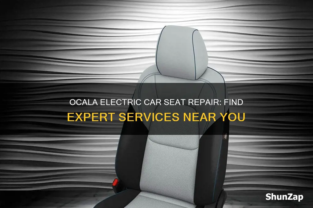 who does electric car seat repair around ocala florida