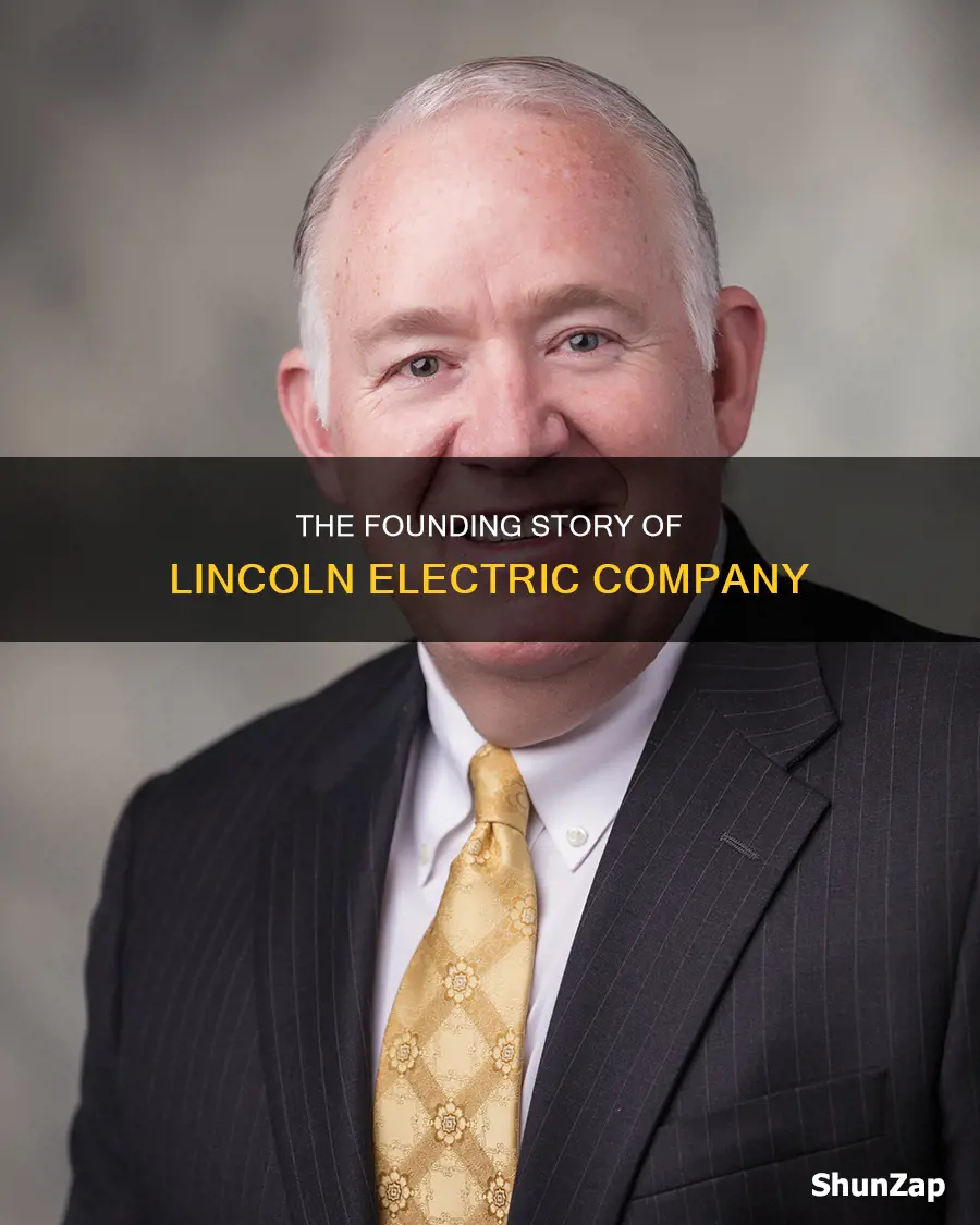 who founded the lincoln electric company