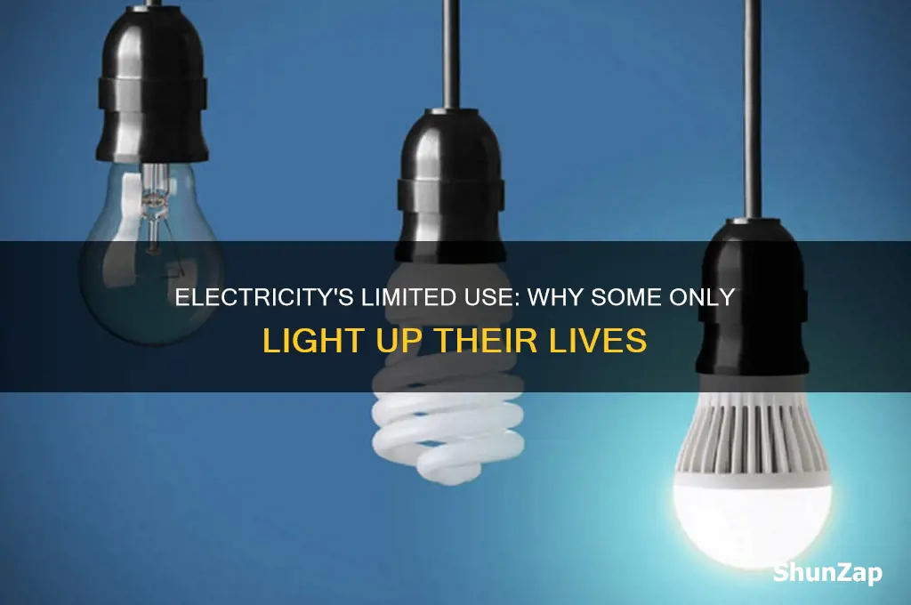 who have electricity only use it for light