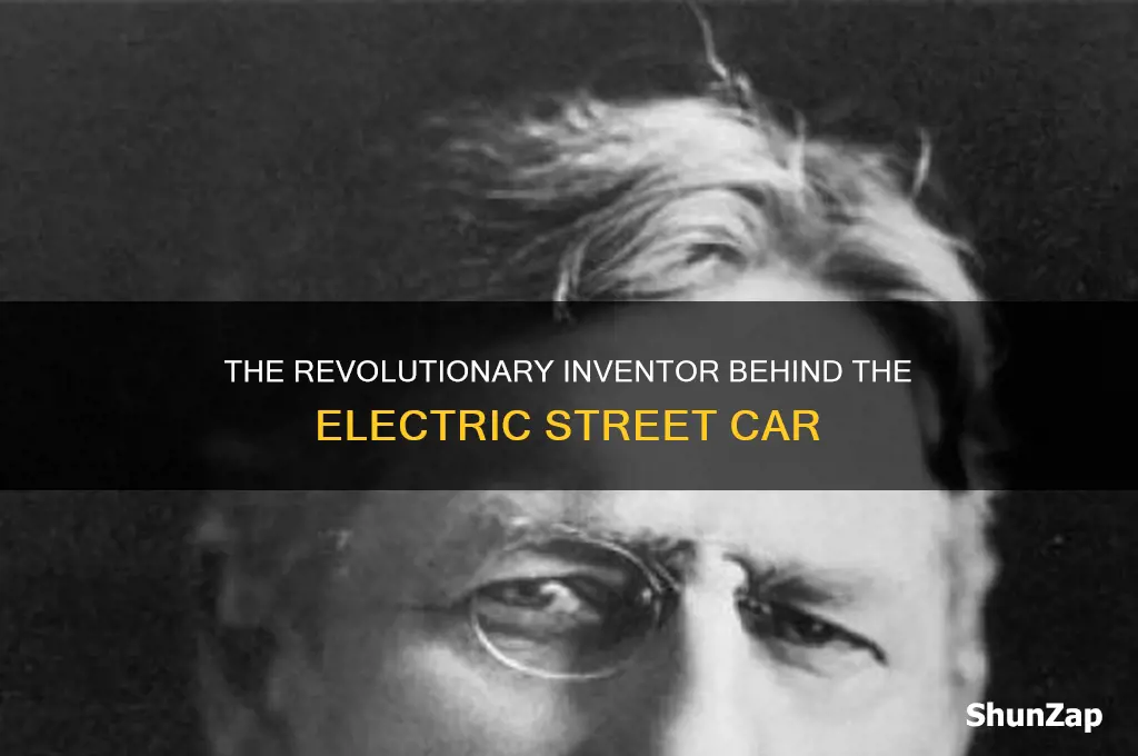 who invenetd the electric street car