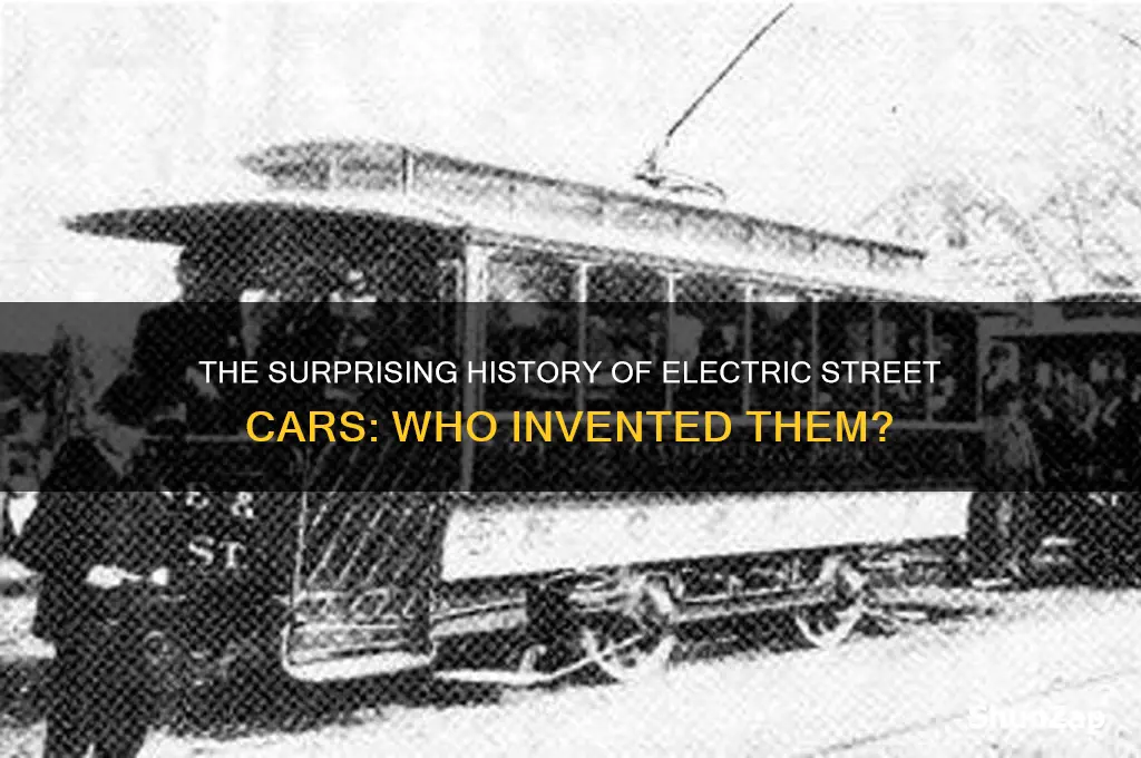 who invented electric street cars