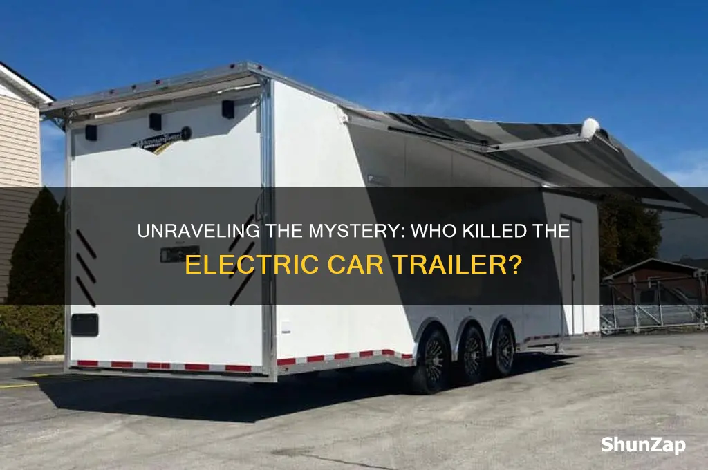 who killed electric car trailer