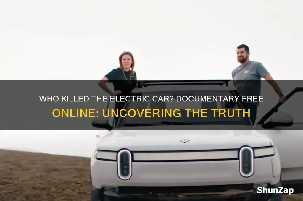 who killed the electric car documentary free
