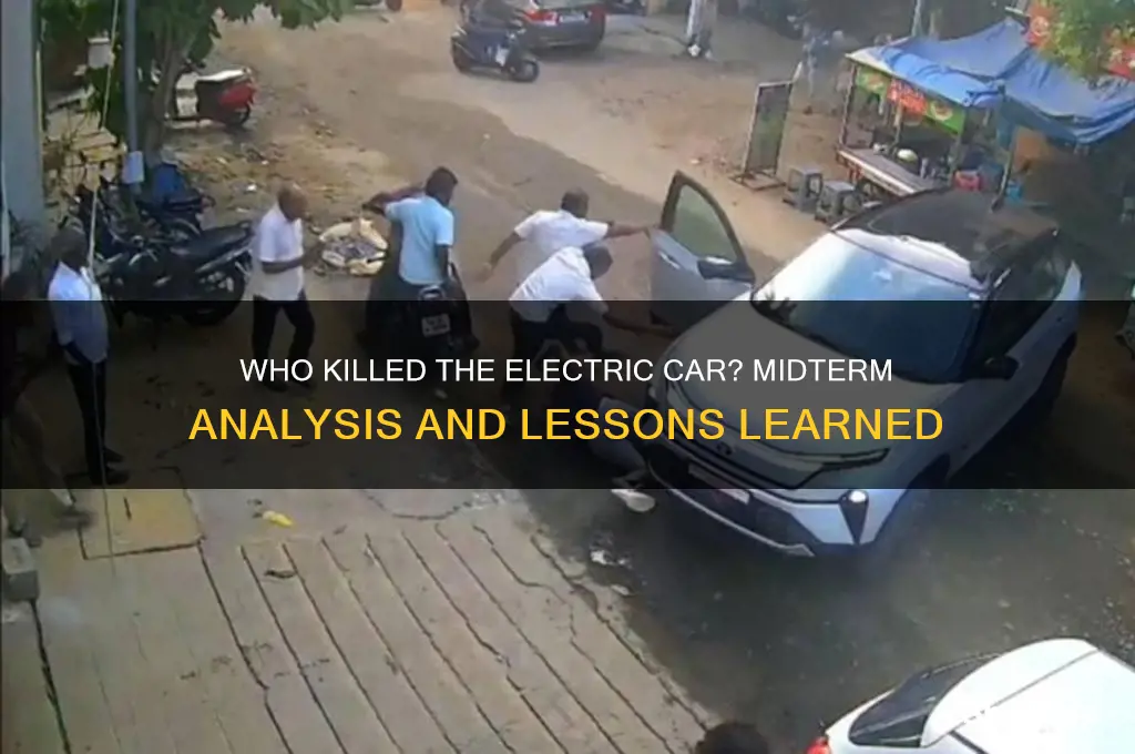who killed the electric car midterm