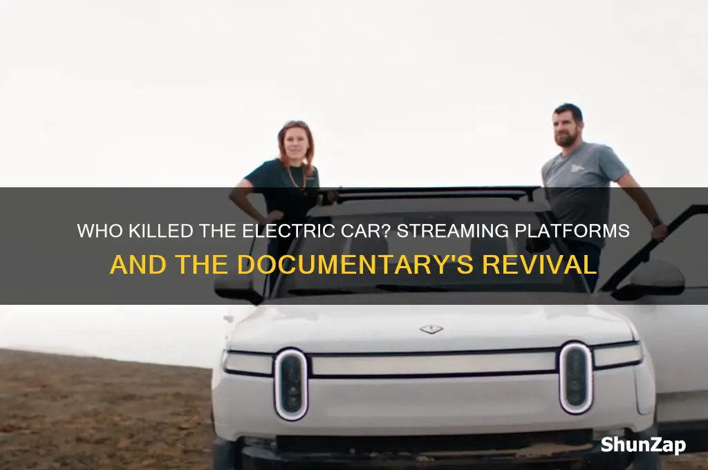 who killed the electric car streaming