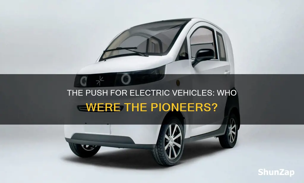 who made the push for electric vehicles