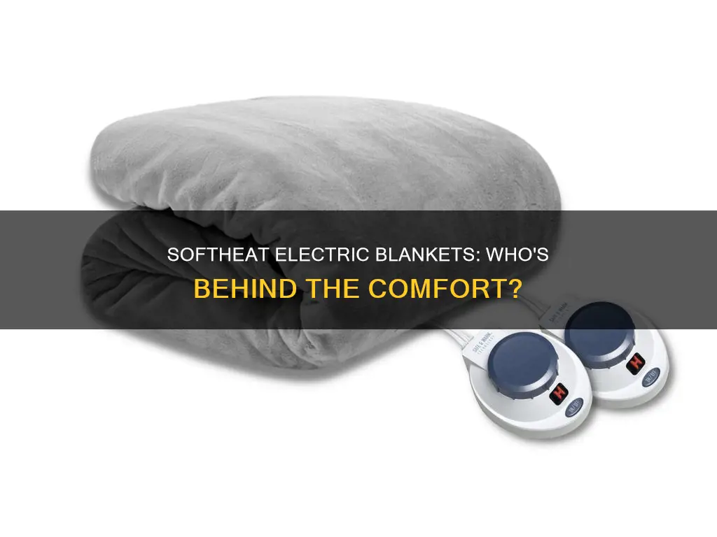 who manufactures softheat low voltage electric blanket
