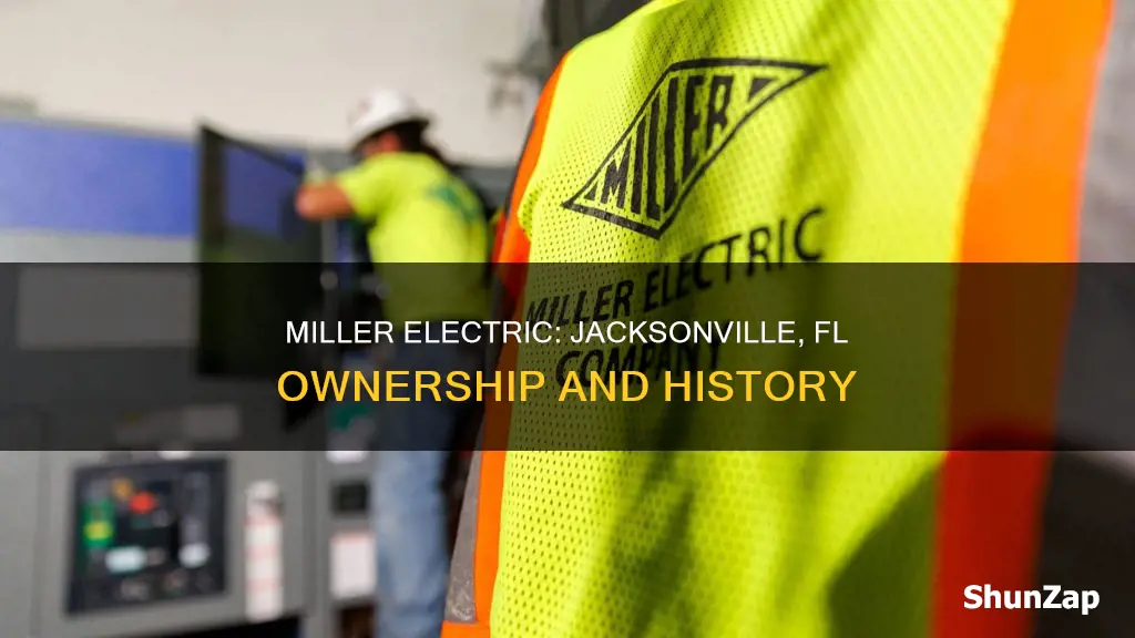 who owns miller electric in jacksonville fl