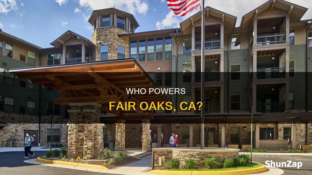who provides electricity to fair oaks ca