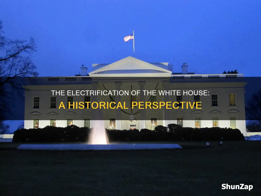 who put electricity in the white house