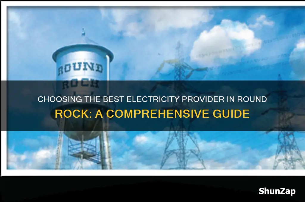 who should i use for electricity in round rock