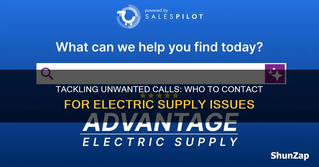 who to call regarding unwanted electric supply company calls