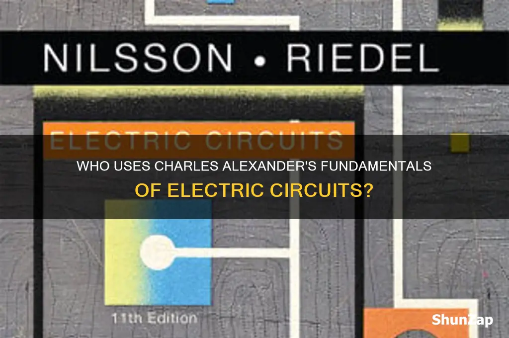 who uses charles alexander fundamentals of electric circuits