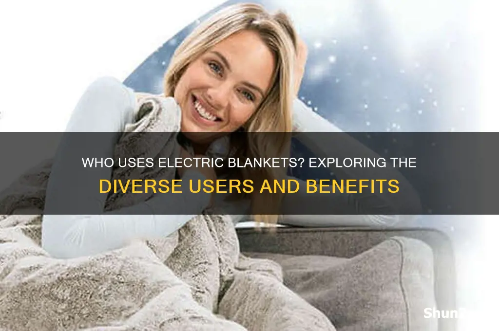 who uses electric blanket