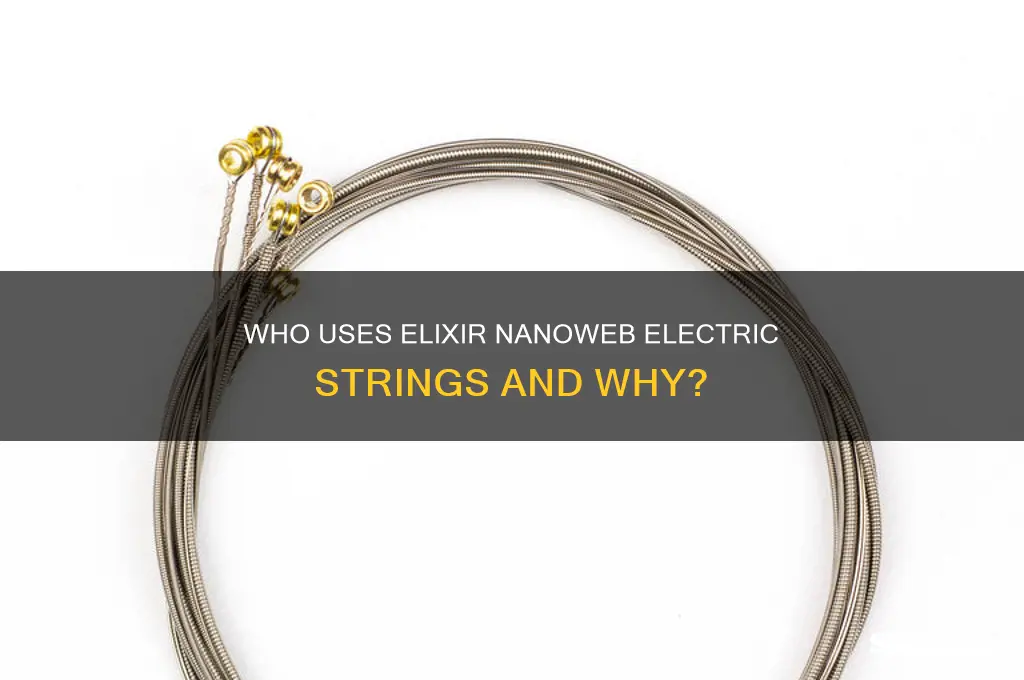 who uses elixer nanoweb electric