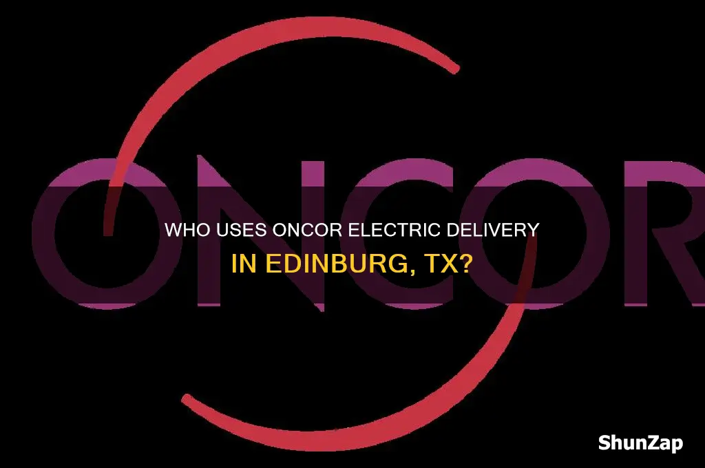 who uses oncor electric delivery company tdu in edinburg