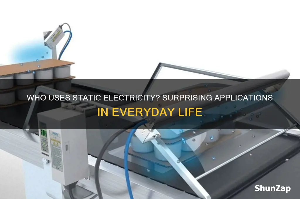 who uses static electricity