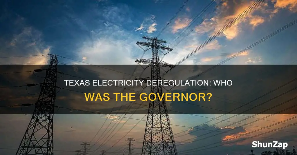 who was governor when texas deregulated electricity