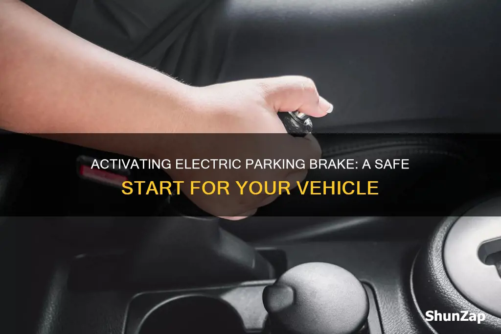 why activate electric parking brake before starting vehicle