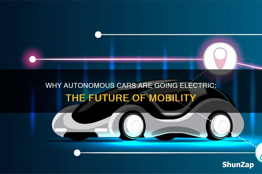 why are autonomous cars electric