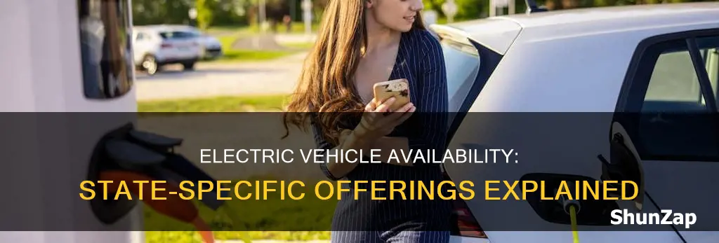 why are certain electric vehicles only offered in certain states