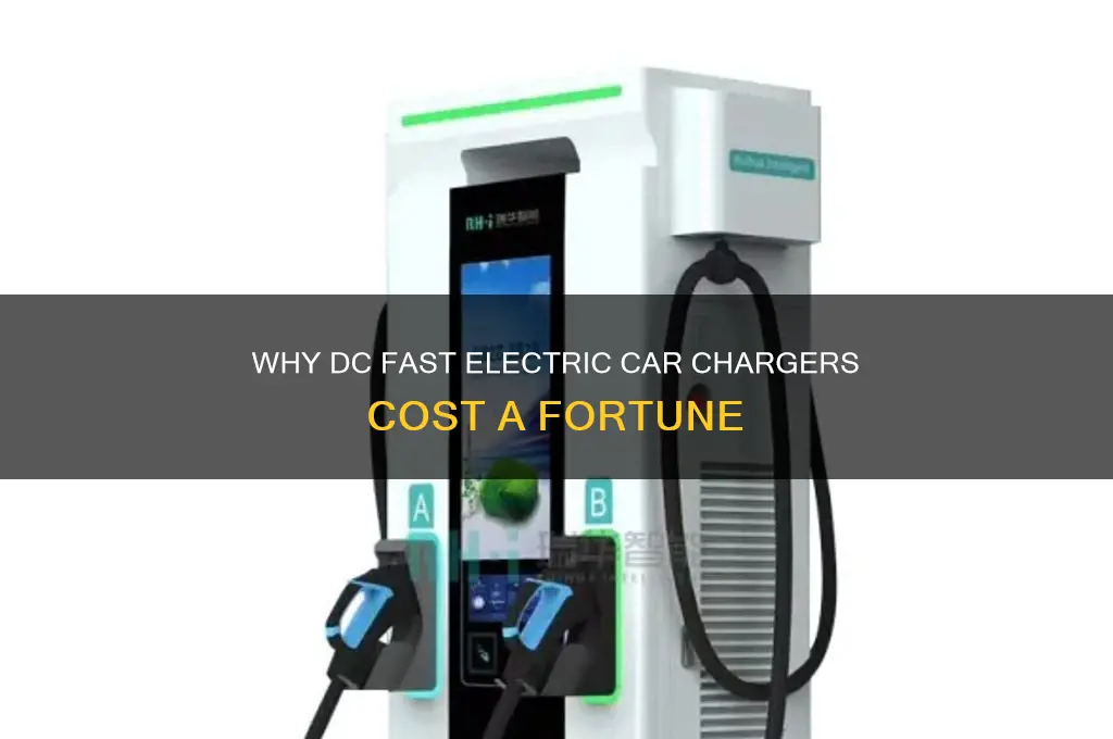 why are dc fast electric car chargers so expensive