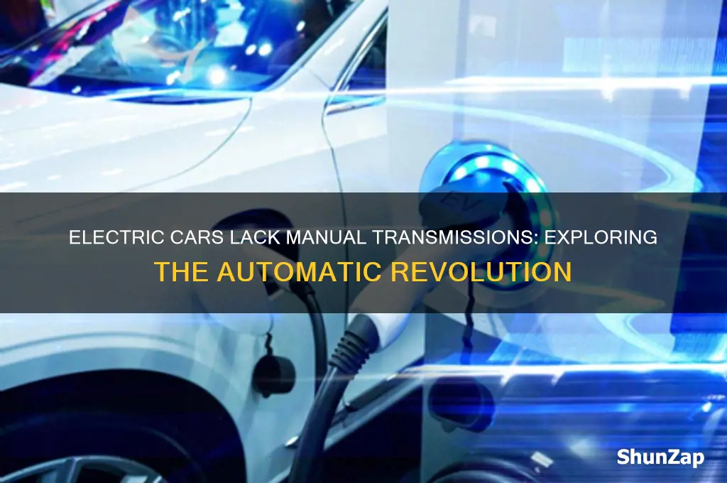 why are electric cars not manual