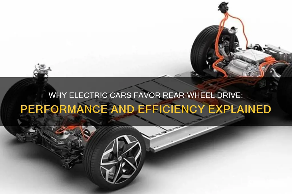 why are electric cars rear wheel drive