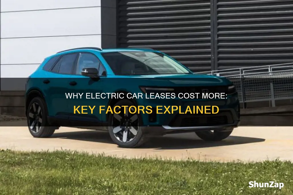 why are electric cars so expensive to lease