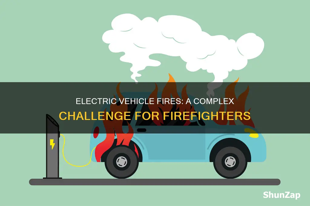 why are electric vehicle fires hard to put out