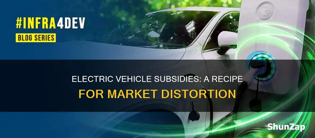 why are electric vehicles subsidies a bad idea