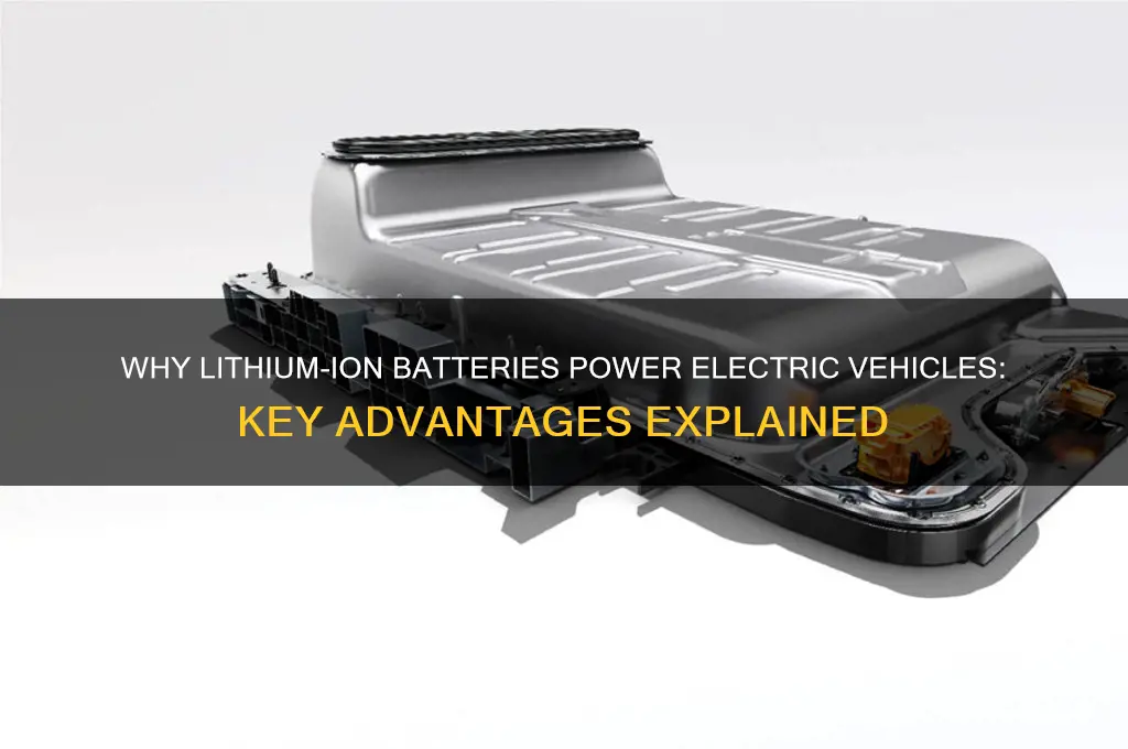 why are lithium-ion batteries used in electric vehicles