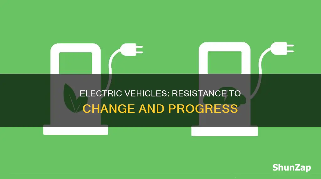 why are people against electric vehicles