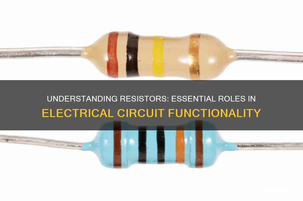 why are resistors used in electrical circuits