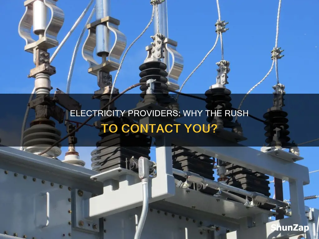 why are so many electricity service providerscontacting