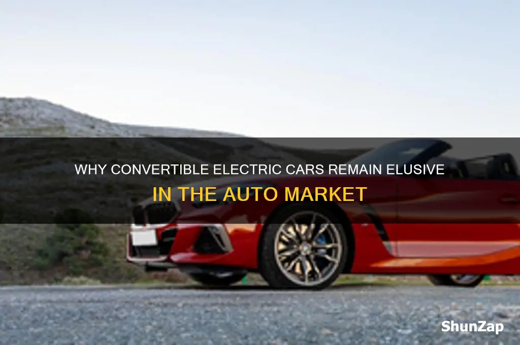 why are there no convertible electric cars