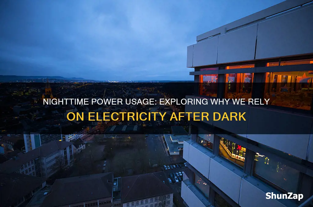 why are we using electricity at night