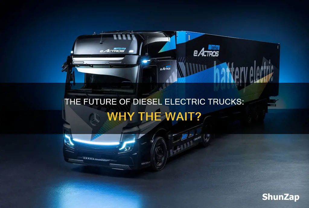 why aren t there diesel electric trucks