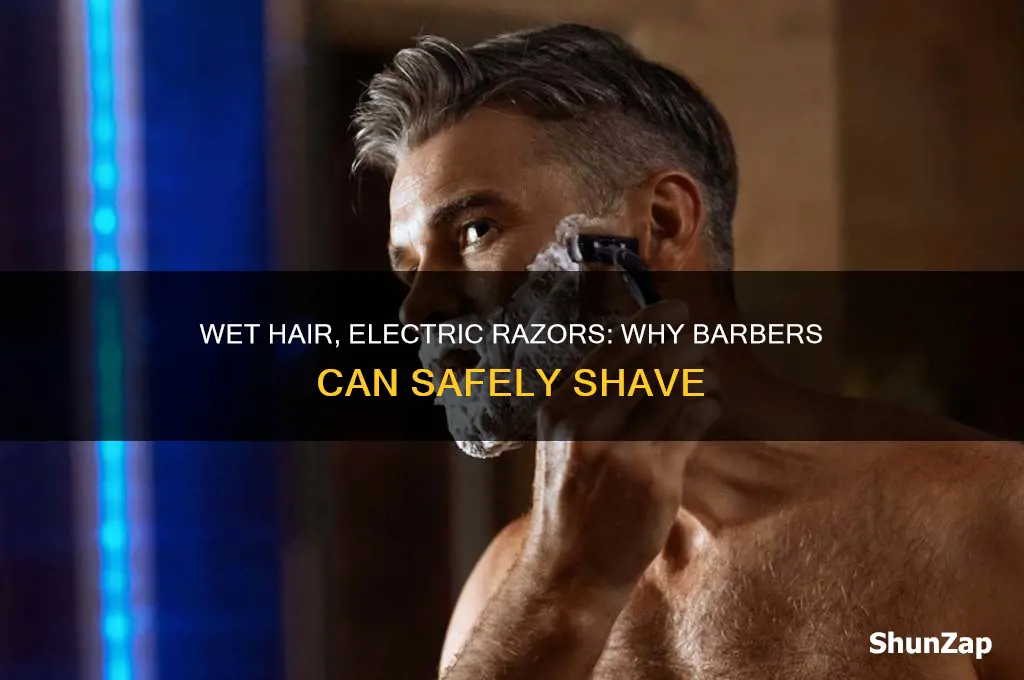 why can barbers use electric razors on wet hair