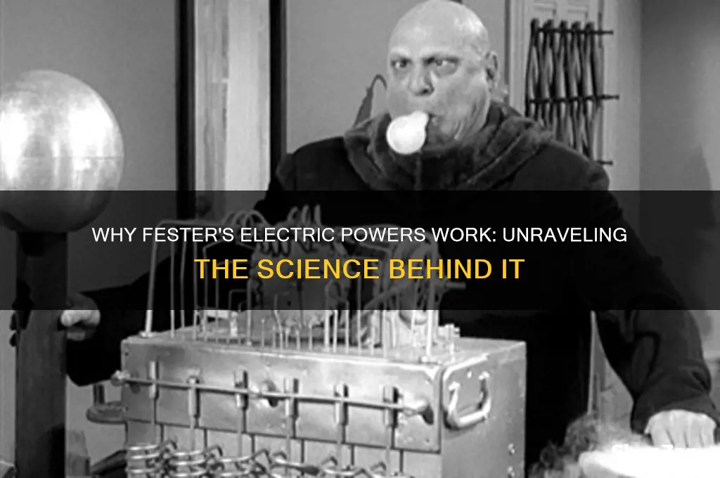 why can fester use electricity