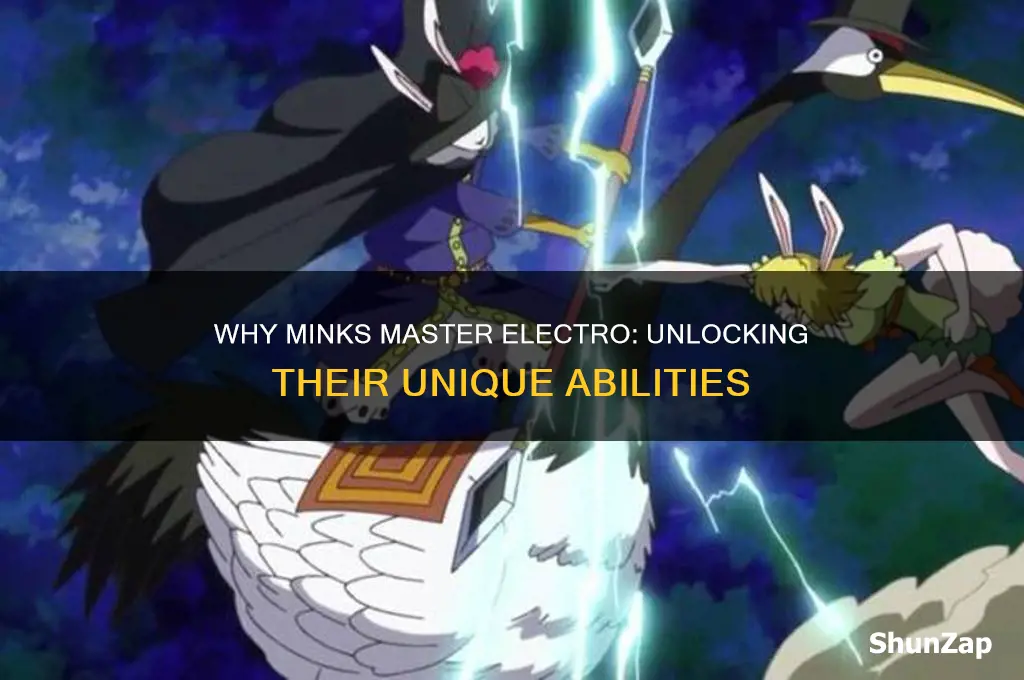 why can minks use electro