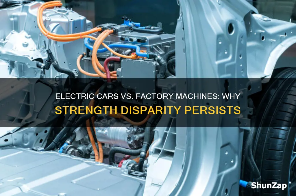 why cant electric cars be as strong as factory machines