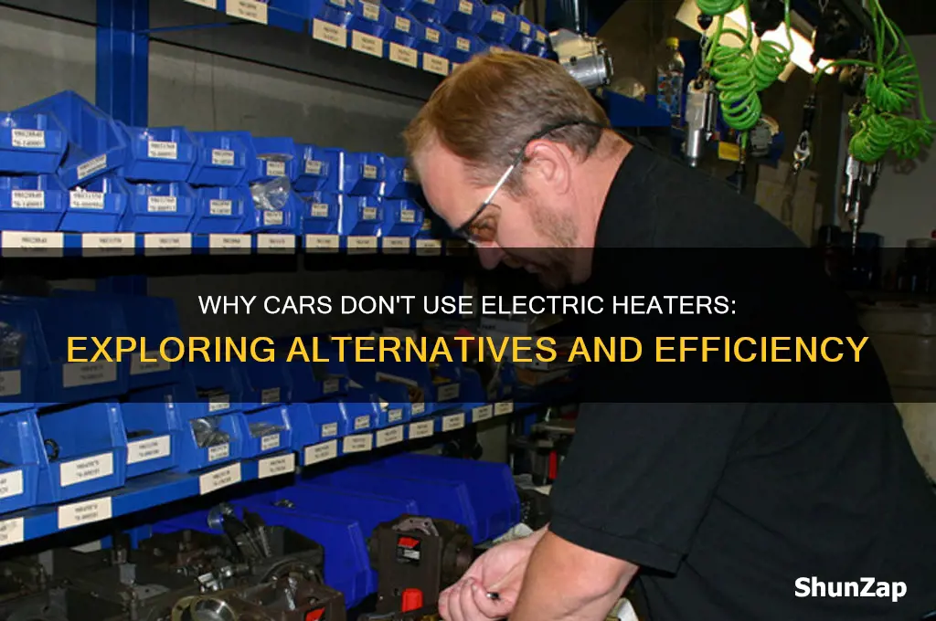 why car dont use electricity heater
