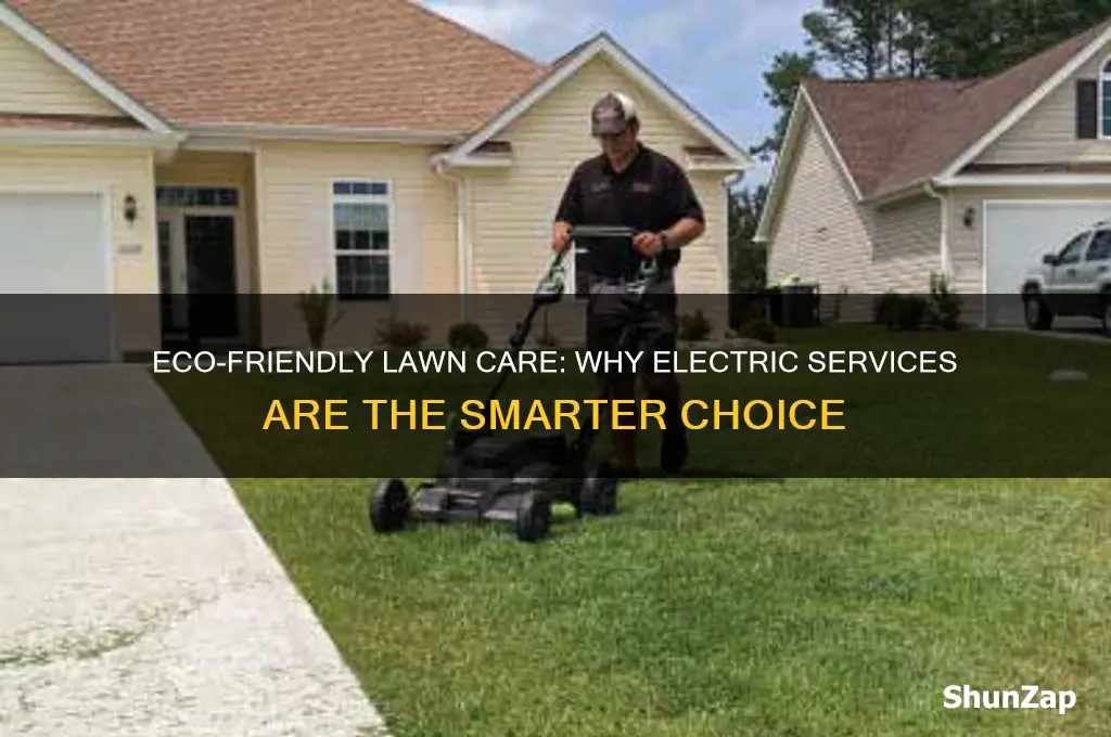 why choose electric lawn care service