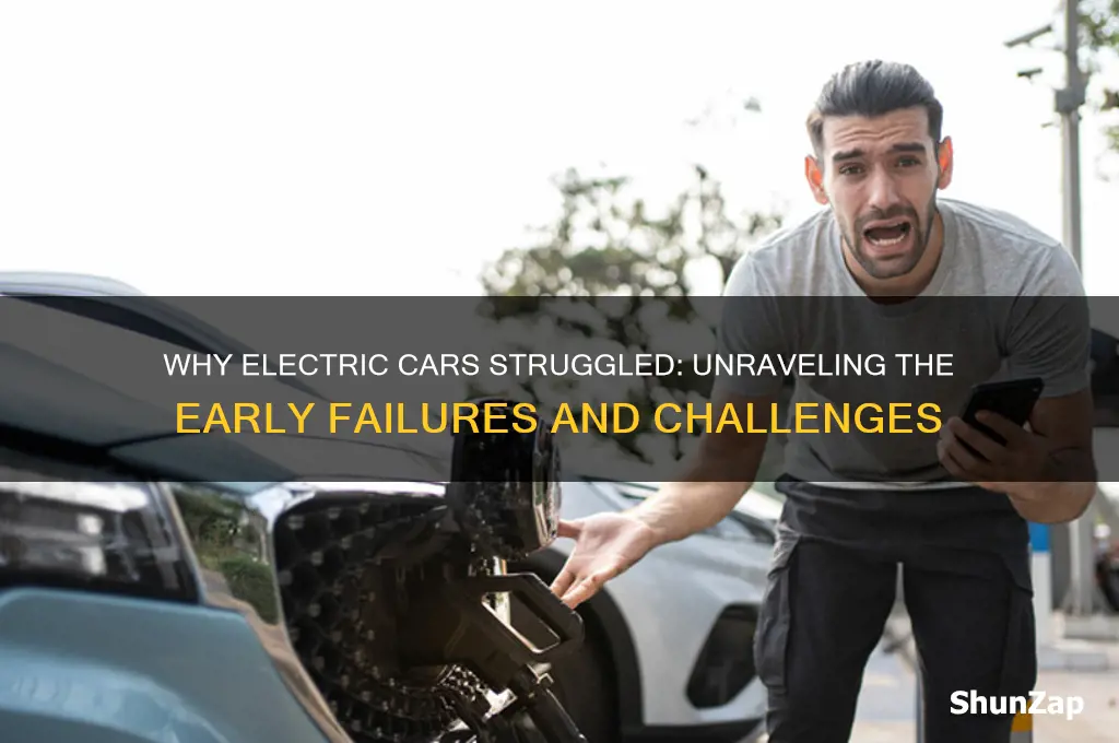 why did electric cars fail