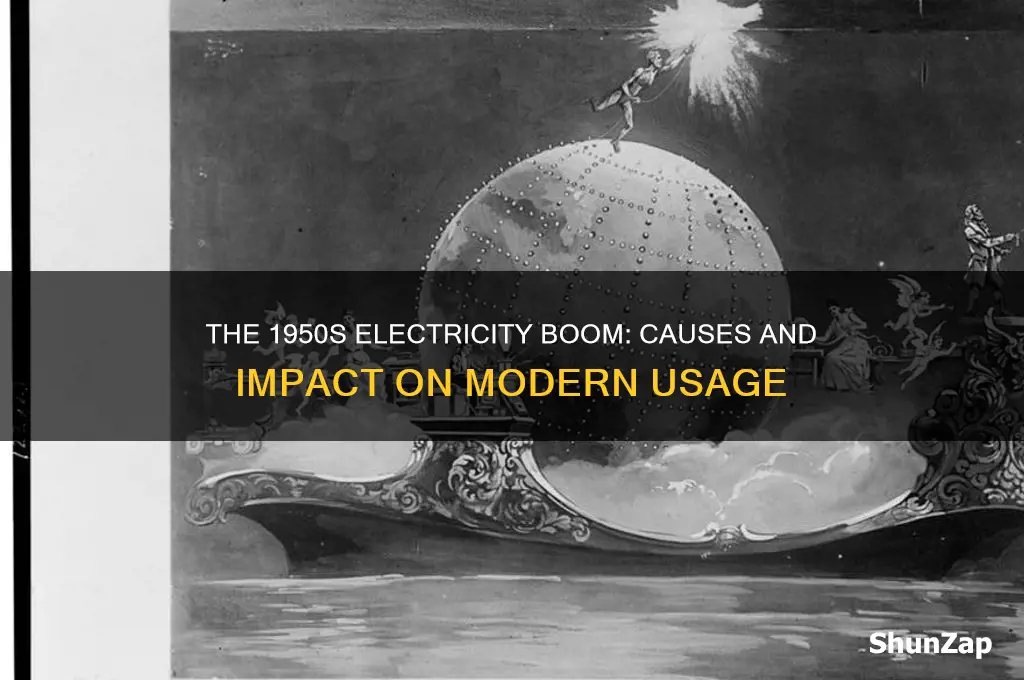 why did the 1950s use a lot of electricity