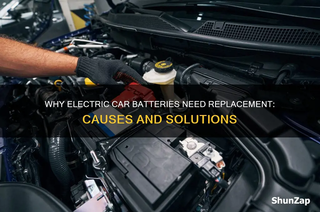 why do electric car have to replace batteries